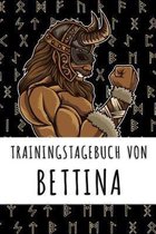 Trainingstagebuch von Bettina: Personalisierter Tagesplaner für dein Fitness- und Krafttraining im Fitnessstudio oder Zuhause