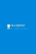I'm a dentist so I know the drill: Blue dentist pun lined paperback notebook jotter