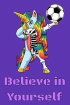 Believe In Yourself: 6x9 150 page Wide-Ruled Skeleton Unicorn Notebook for elementary and middle school students.
