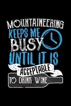 Mountaineering Keeps Me Busy Until It Is Acceptable To Drink Wine: Wine Review Journal 110 Pages