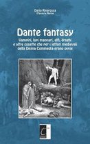 Dante fantasy: Vampiri, lupi mannari, elfi, draghi e altre cosette che per i lettori medievali della Divina Commedia erano ovvie