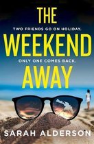 The Weekend Away your perfect holiday read, guaranteed to keep you guessing