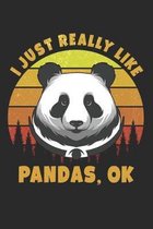 I Just Really Like Pandas Ok: Lined Notebook