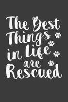 The Best Things In Life Are Rescued: Black Composition Journal Diary Notebook - For Pet Dog Owners Lovers Teens Girls Students Teachers Adults Moms- C
