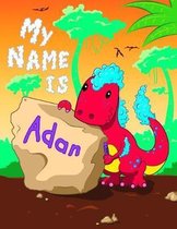 My Name is Adan