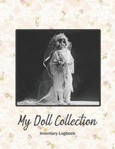 My Doll Collection Inventory Logbook - The Doll Bride 1925