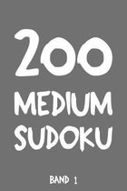 200 Medium Sudoku Band 1: Puzzle R�tsel Heft, 9x9, 2 R�tsel pro Seite