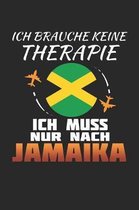 Ich Brauche Keine Therapie Ich Muss Nur Nach Jamaika: Jamaika Notizbuch- Jamaika Tagebuch - 110 Wei�e Blanko Seiten - ca. A 5