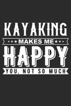Kayaking Makes Me Happy: 115 Blank Ruled Lined Pages Notes Journal