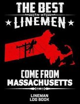 The Best Linemen Come From Massachusetts Lineman Log Book: Great Logbook Gifts For Electrical Engineer, Lineman And Electrician, 8.5 X 11, 120 Pages W