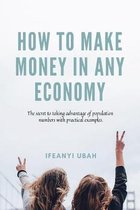 How to MAKE MONEY in any economy: The secret to taking advantage of population numbers with practical examples