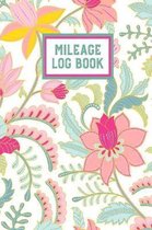 Mileage Log Book: Keep Track & Record Car Or Any Vehicle Mileage Notebook