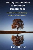 20-Day Action Plan to Practice Mindfulness