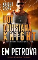 Knight Ops- Hot Louisiana Knight