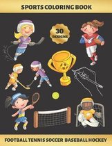 Sports Coloring Book. Football Tennis Soccer Baseball Hockey: FOR GIRLS (4-9 YEARS OF AGE) - Children's Activity Books - BONUS HANGMAN + MAZE - Creati