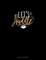 Let's Huddle: Cornell Notes Notebook