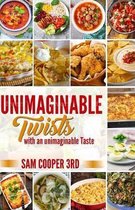 Unimaginable Twist: With An Unimaginable Taste