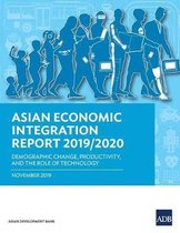 Asian Economic Integration Report 2019/2020: Demographic Change, Productivity, and the Role of Technology