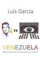 Venezuela: Westerners have lost the ability to reason!