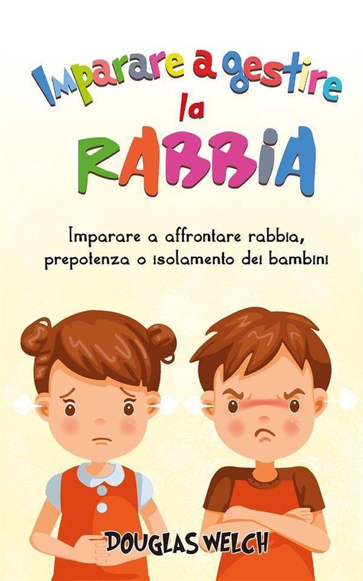 Imparare a gestire la rabbia:Imparare a affrontare rabbia, p ... - cover