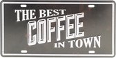 Wandbord – Mancave – Best Coffee in town – Vintage - Retro -  Wanddecoratie – Reclame bord – Restaurant – Kroeg - Bar – Cafe - Horeca – Metal Sign – Beste koffie - Koffiehuis – Sta