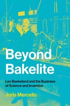 Lemelson Center Studies in Invention and Innovation series - Beyond Bakelite