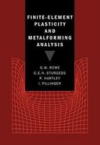 Finite-Element Plasticity and Metalforming Analysis