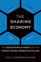 The Sharing Economy - The End of Employment and the Rise of Crowd-Based Capitalism