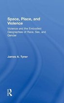 Space, Place, And Violence