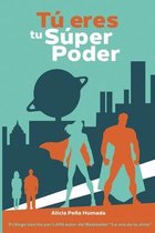 Tu eres tu Super Poder