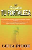 EL  Desata Tu Fortaleza