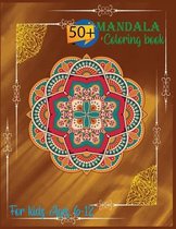 50+ Mandala Coloring Book For Kids Ages 6-12