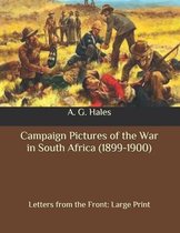 Campaign Pictures of the War in South Africa (1899-1900): Letters from the Front