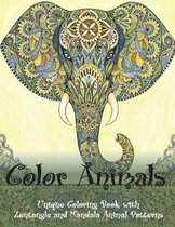 Color Animals - Unique Coloring Book with Zentangle and Mandala Animal Patterns -