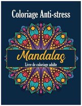 Coloriage Anti-stress Mandalas Livre De Coloriage Adulte