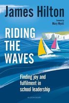 Riding the Waves Finding joy and fulfilment in school leadership