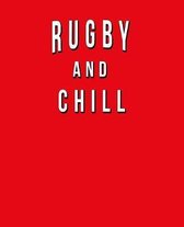 Rugby And Chill