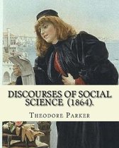 Discourses of Social Science (1864). by