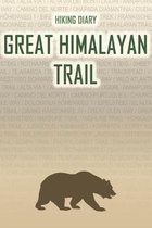 Hiking Diary Great Himalayan Trail: Hiking Diary: Great Himalayan Trail. A logbook with ready-made pages and plenty of space for your travel memories.