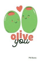 Olive You: Liniertes A5 Notizbuch oder Heft f�r Sch�ler, Studenten und Erwachsene
