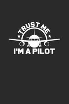 Trust me I'm a pilot: 6x9 Pilot - grid - squared paper - notebook - notes