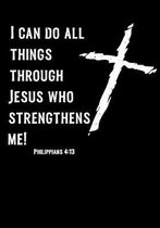 Philippians 4: 13: Fill your life with Vibrant Faith & Fervent Prayer