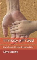 Intimacy with God: Exploring The Christian Devotional Life