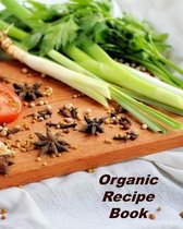 Organic Recipe Book: Organizer to Collect Favorite Recipes