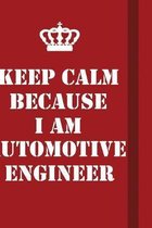 Keep Calm Because I Am Automotive Engineer: Writing careers journals and notebook. A way towards enhancement