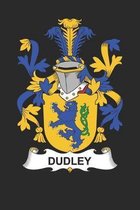Dudley: Dudley Coat of Arms and Family Crest Notebook Journal (6 x 9 - 100 pages)