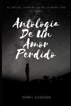 Antologia De Un Amor Perdido