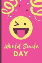 World Smile Day: October - smiling - Happiness - Brighten Your Day - Smiling is my favorite - Friendship - Good Times - Acts of Kindnes