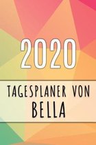 2020 Tagesplaner von Bella: Personalisierter Kalender für 2020 mit deinem Vornamen