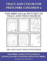 Art and Craft ideas with Paper (Trace and Color for preschool children 2)